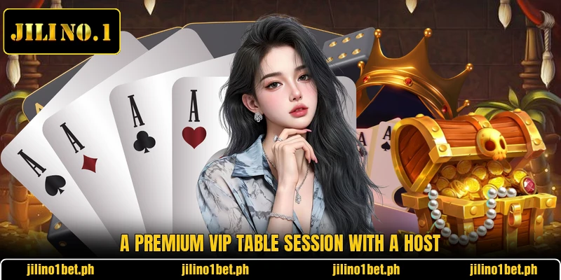 A premium VIP table session with a host A premium VIP table session with a host