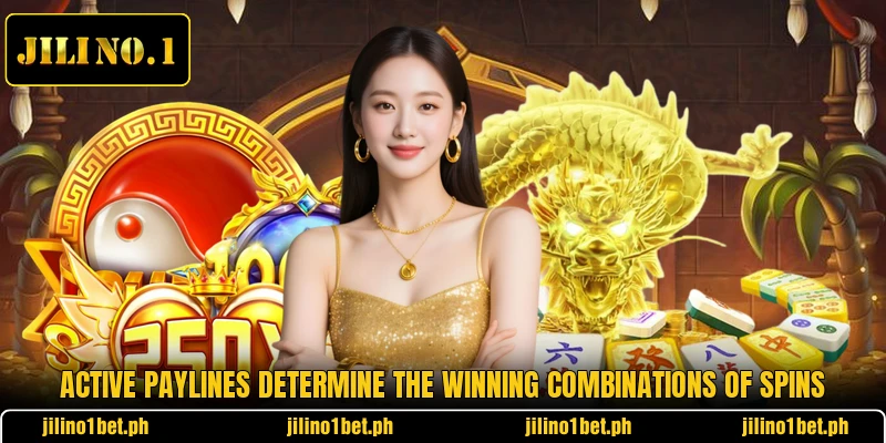 Active paylines determine the winning combinations of spins