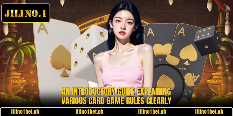 An introductory guide explaining various card game rules clearly