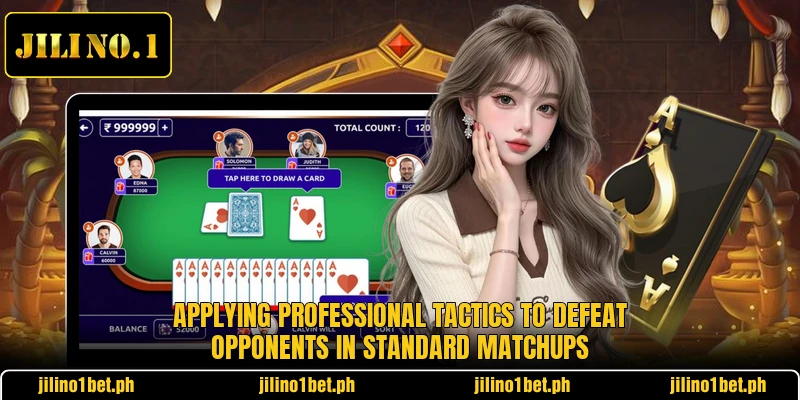 Applying professional tactics to defeat opponents in standard matchups