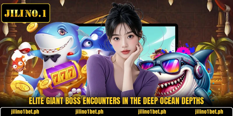 Elite giant boss encounters in the deep ocean depths