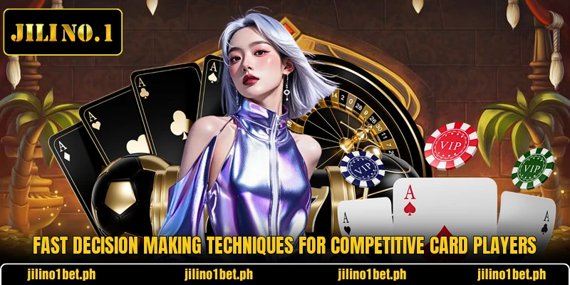 Fast decision making techniques for competitive card players