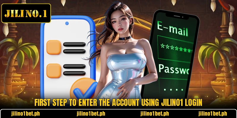First step to enter the account using Jilino1 Login First step to enter the account using Jilino1 Login