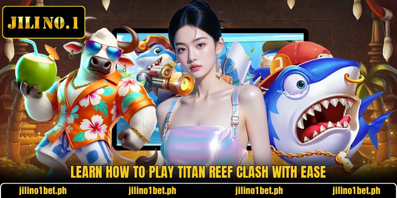 Learn how to play Titan Reef Clash with ease