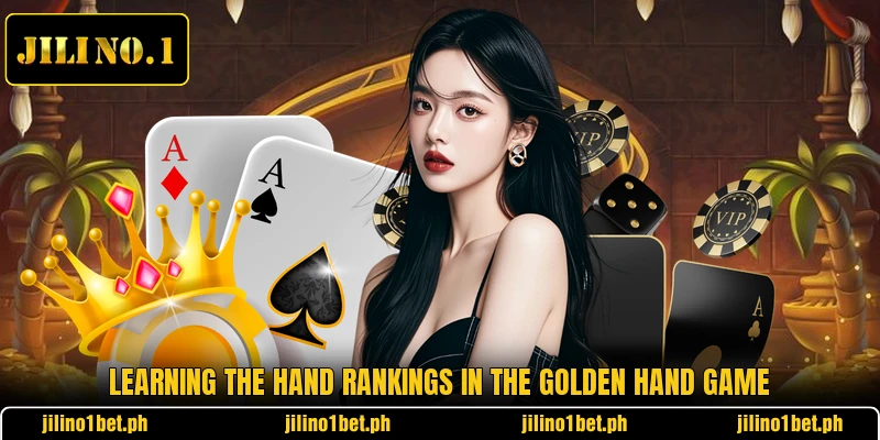 Learning the hand rankings in the Golden Hand Game Learning the hand rankings in the Golden Hand Game