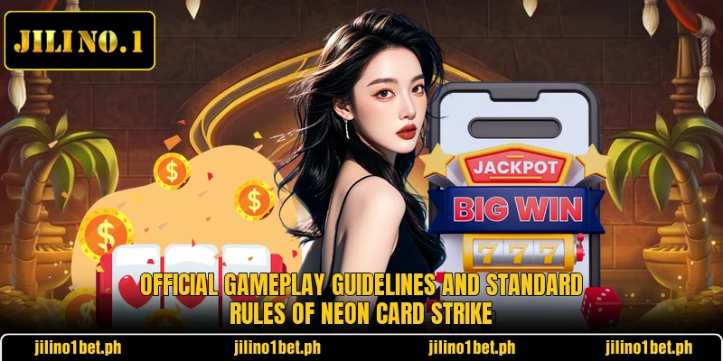 Official gameplay guidelines and standard rules of Neon Card Strike