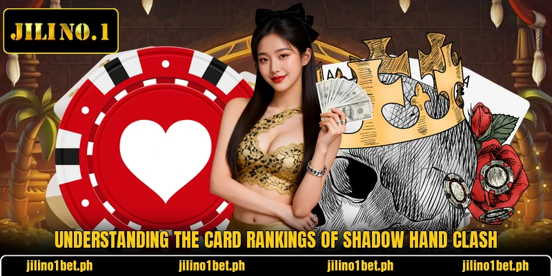 Understanding the card rankings of Shadow Hand Clash Understanding the card rankings of Shadow Hand Clash