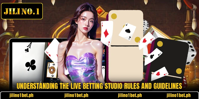 Understanding the Live Betting Studio rules and guidelines Understanding the Live Betting Studio rules and guidelines