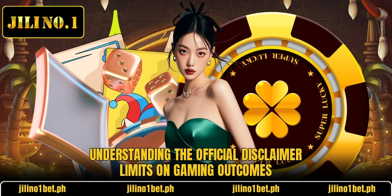 Understanding the official disclaimer limits on gaming outcomes