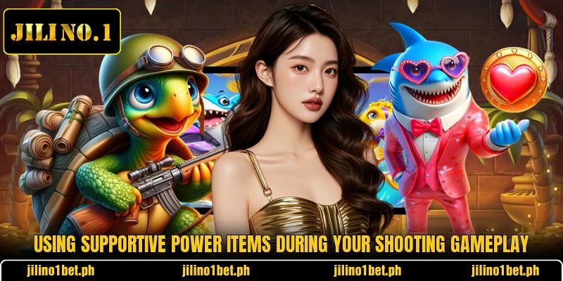 Using supportive power items during your shooting gameplay