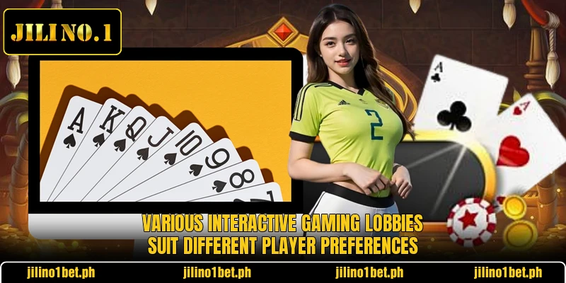 Various interactive gaming lobbies suit different player preferences